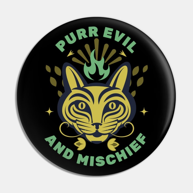 Purr evil and mischief Pin by onemoremask