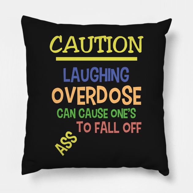 Caution Warning Sign - Laughing - Colorful Cheerful Typography - Funny Jokes Humor Pillow by WIZECROW