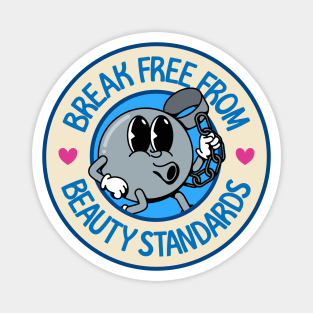 Break Free From Beauty Standards - Cute Feminist Cartoon Magnet