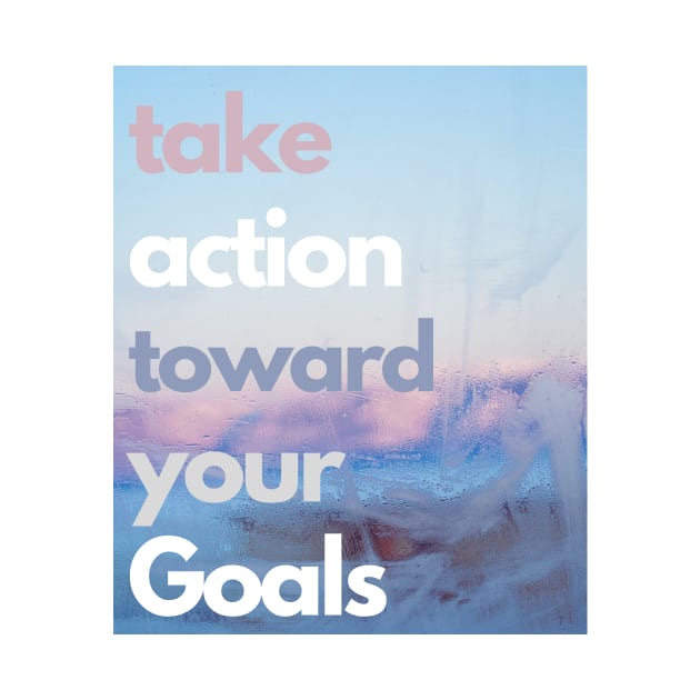 Take action for goals by Momentous-art