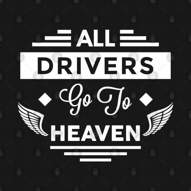 All Drivers Go To Heaven by TheArtism