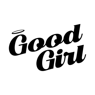 GOOD GIRL - front/back print T-Shirt