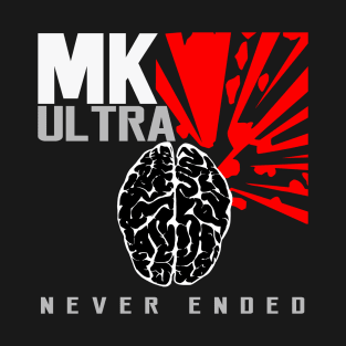 MKUltra Never Ended [clean] T-Shirt