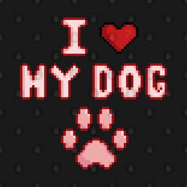 I love my dog by rafagars