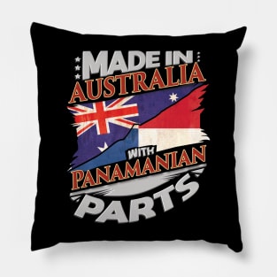 Made In Australia With Panamanian Parts - Gift for Panamanian From Panama Pillow