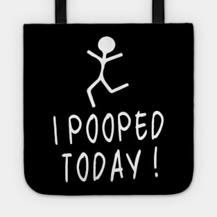 Embrace Humor and Lightness with our 'I Pooped Today'  Design Tote