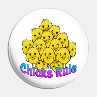 Chicks Rule Pin