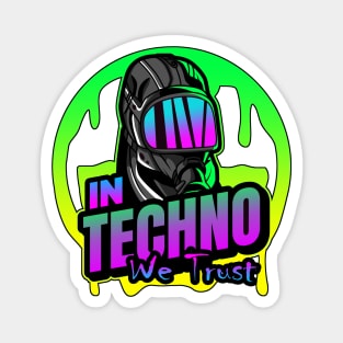 In Techno We Trust Apocalyptic Raver Magnet