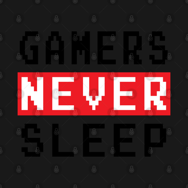 Disover GAMING - GAMERS NEVER SLEEP - Gaming - T-Shirt