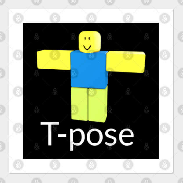 Roblox Noob T Pose Roblox Poster Und Kunst Teepublic De - roblox noob 2020 roblox aufkleber teepublic de