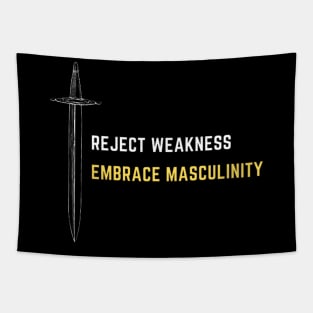 Reject weakness embrace masculinity Tapestry