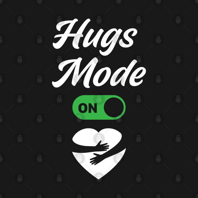 Hugs Mode is ON with Hugged Hearts by merchcustom