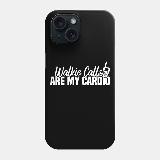 Walkie Calls Are My Cardio Phone Case by Blonc