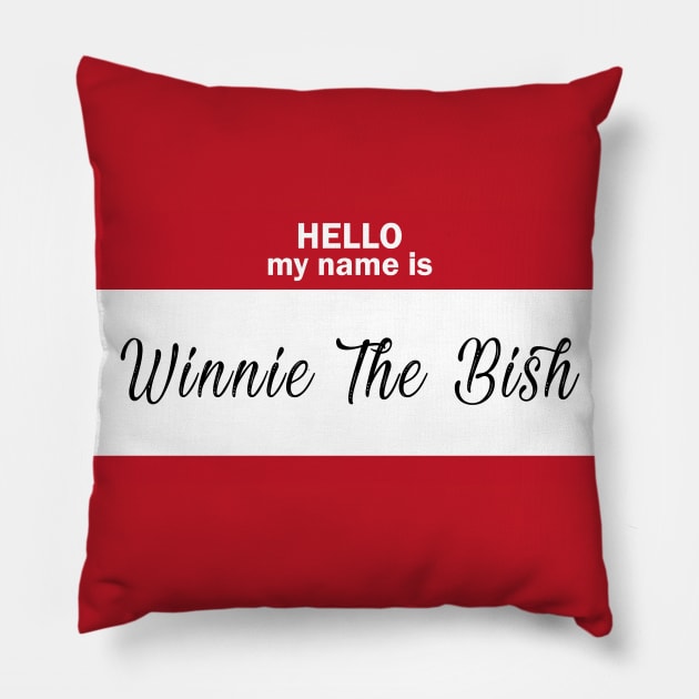 Hello my name is... Winnie the Bish Pillow by xDangerline