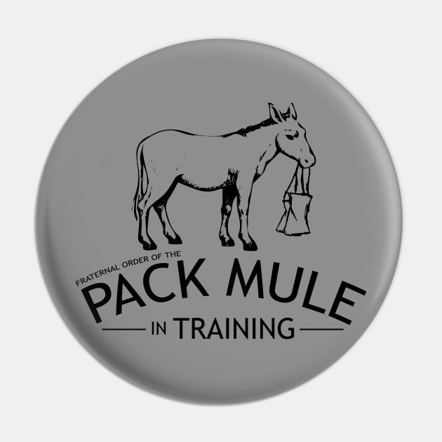 Pack Mule in Training Pin by BoldlyGoingNowhere