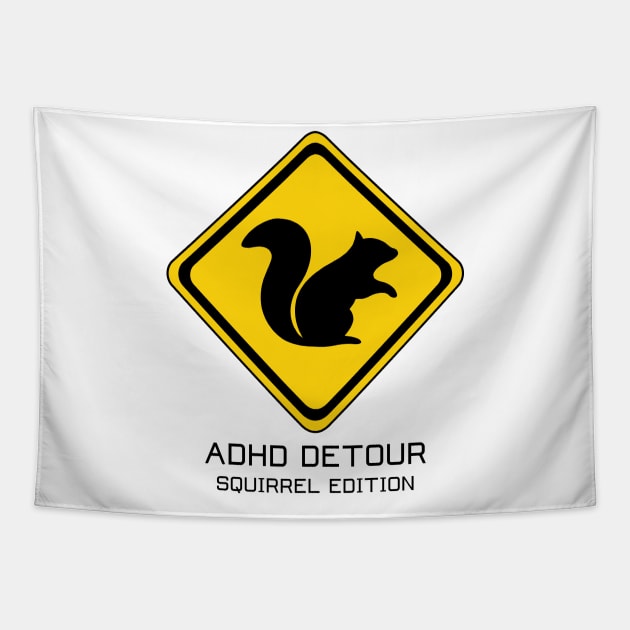 ADHD Detour Hey Look a Squirrel! Tapestry by Side Quest Studios