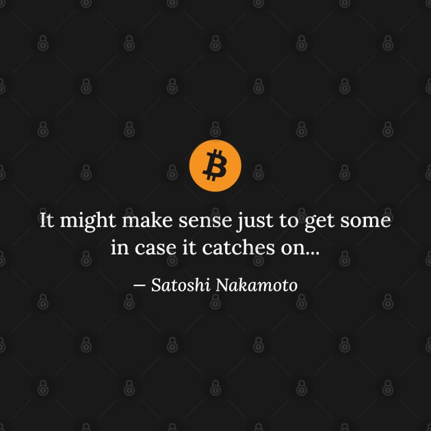 Satoshi Nakamoto quote by Stacks