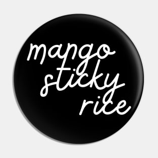 mango sticky rice - white Pin