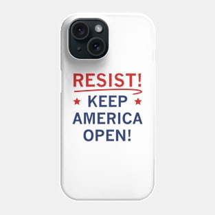 Keep America Open Phone Case