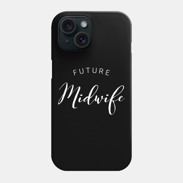 Future Midwife white text design for Nursing and Midwifery Students Phone Case by BlueLightDesign