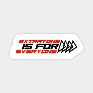 Extratone is for Everyone Magnet