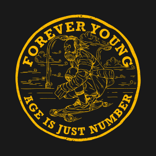 Skate clothes | forever young age is just number | y T-Shirt