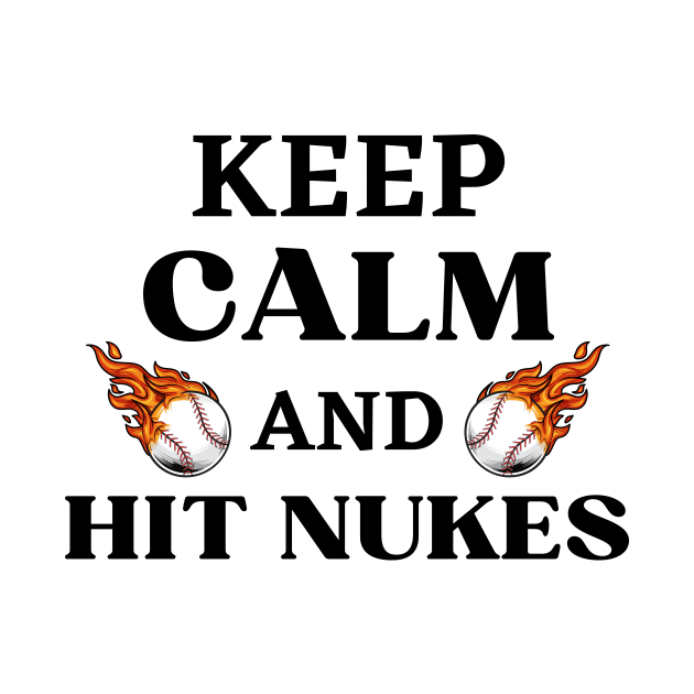 Keep Calm And Hit Nukes by Load Art