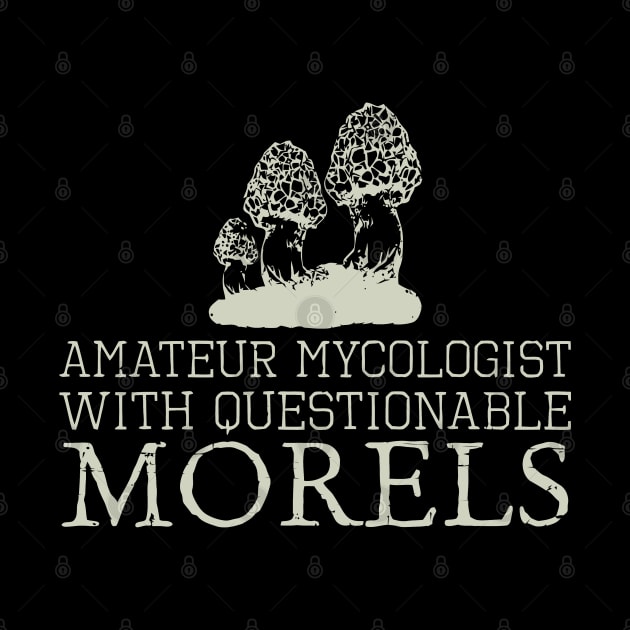 Amateur Mycologist With Questionable Morels by tanambos