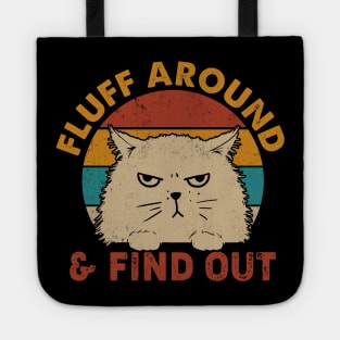 Fluff Around And Find Out Funny Retro Cat Tote