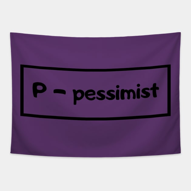 Pessimist Tapestry by WordsGames