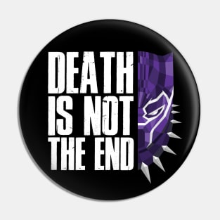 Death is not the end Pin