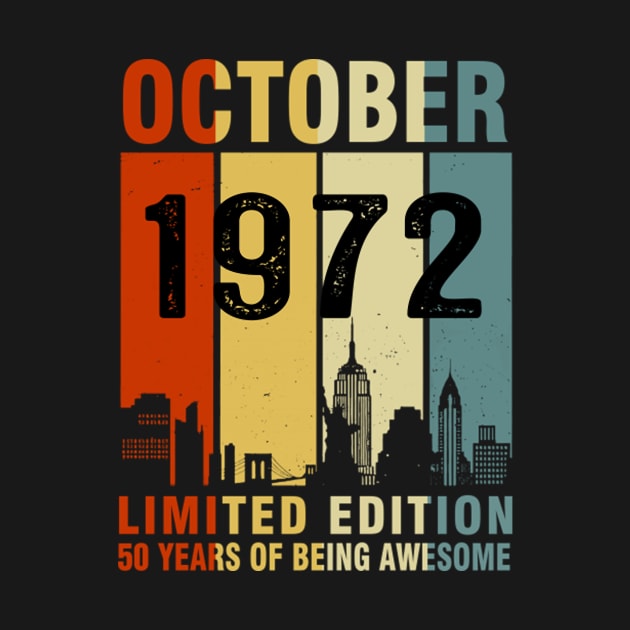 October 1972 Limited Edition 50 Years Of Being Awesome by tasmarashad