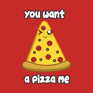 Wanna Pizza T-Shirt