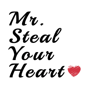 Mr. Steal Your Heart Valentine's Day T-Shirt