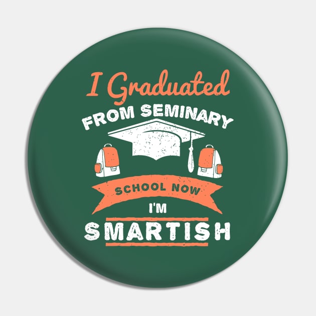 I Graduated From Seminary School, Now I'm Smartish Pin by EdifyEra