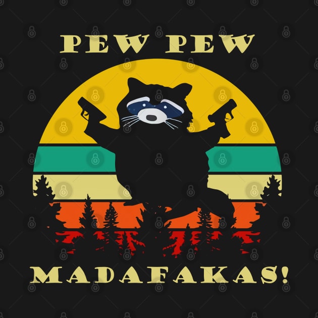 Pew Pew Madafakas raccoon vintage by projeksambat