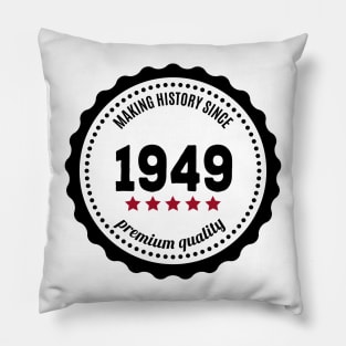 Making history since 1949 badge Pillow