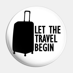 Let the travel begin Pin