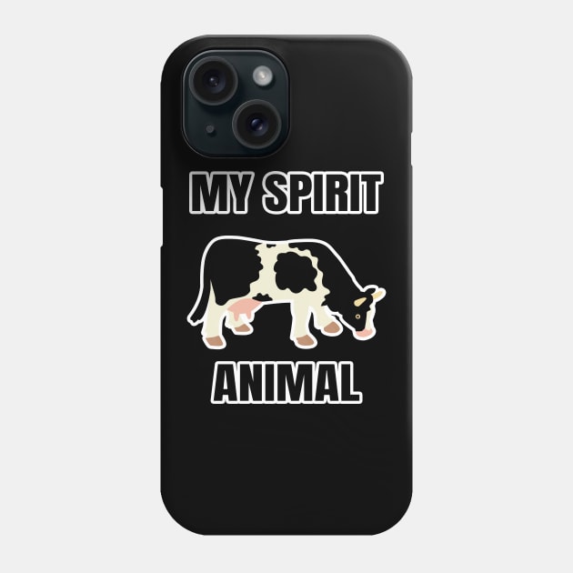 My spirit animal is a cow Phone Case by LunaMay