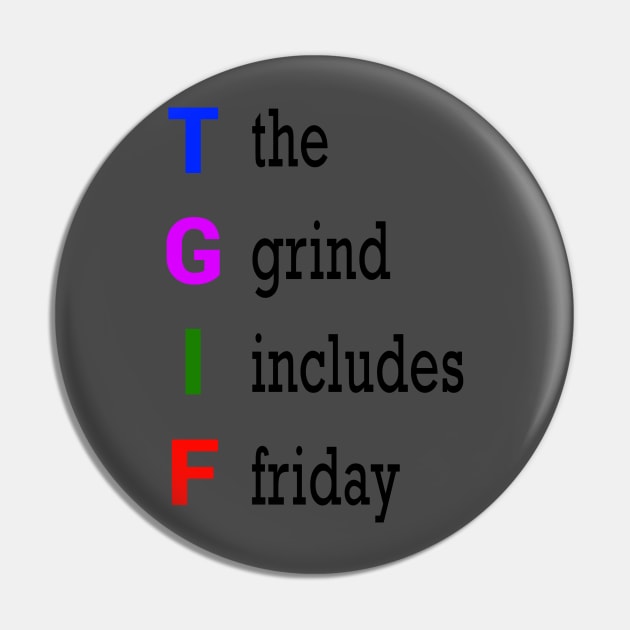 TGIF Pin by alblais