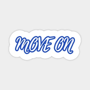 Move on! Magnet