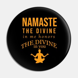 Namaste the divine in me honors the divine in you Pin