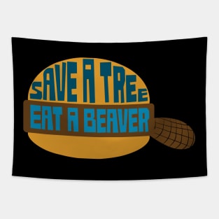 Save A Tree - Eat A Beaver Tapestry