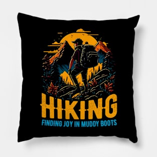 Hiking: Finding joy in muddy boots funny Pillow