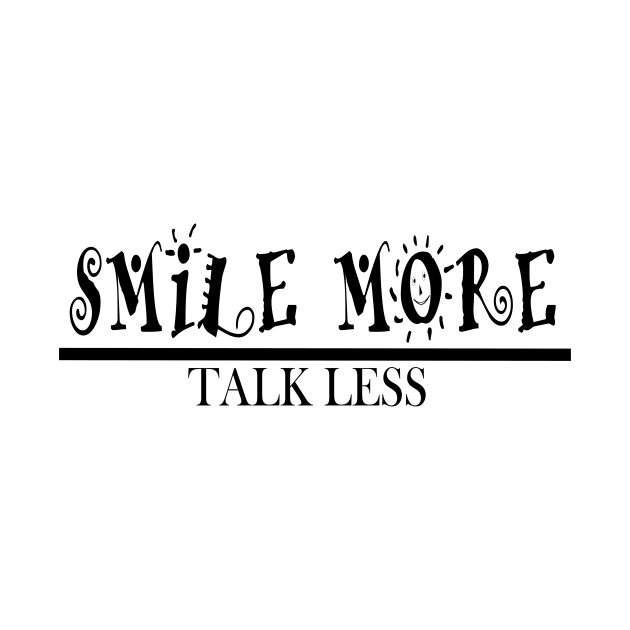 Smile More And Talk Less by Journees