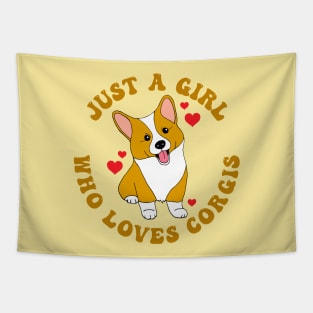 Just a Girl Who Loves Corgis Quote Tapestry