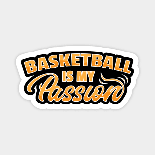 Basketball is My Passion Magnet