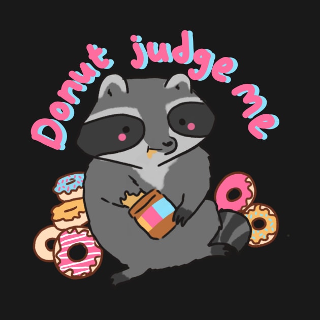 Donut judge me raccoon by Mayarart