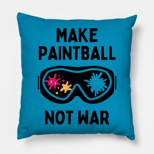 Funny Paintball Player Make Paintball Not War Pillow