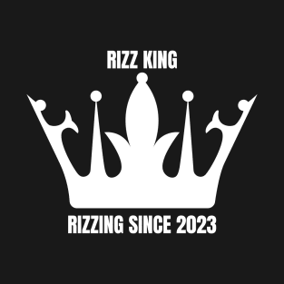 RIZZ KING RIZZING SINCE 2023 T-Shirt